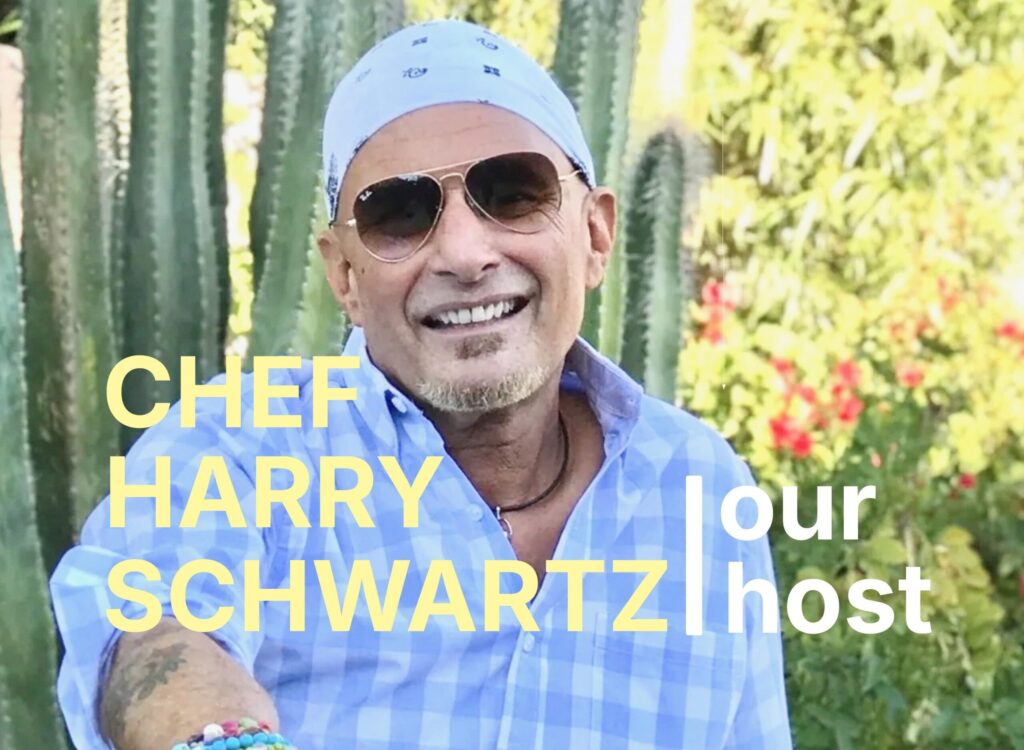 Host Chef Harry Schwartz